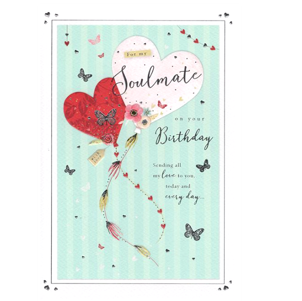 Birthday Card SOULMATE. One I Love, Partner, Girlfriend, Boyfriend. 9"" Card.