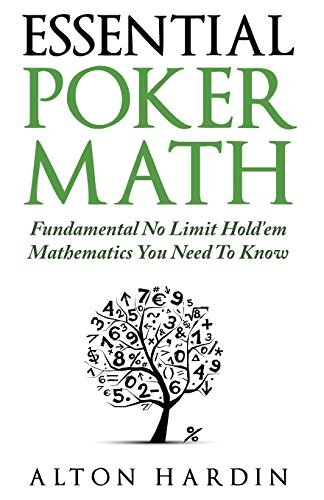 Essential Poker Math: Fundamental No Limit Hold. Hardin**