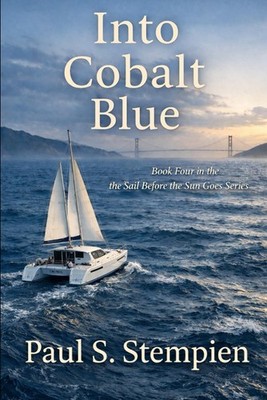 INTO COBALT BLUE (Sail Before The Sun Goes Down)
