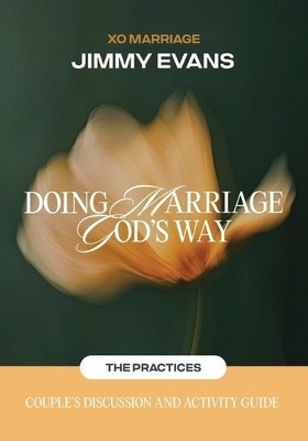 Jimmy Evans Doing Marriage God's Way the Practices Couple's Discus (Taschenbuch)