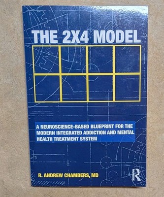 The 2 x 4 Model: A Neuroscience-Based Blueprint for the Modern Integrated...Book