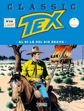 Tex Classic 236 Al di là del Rio Bravo- Bonelli, Galleppini-Ottimo stato