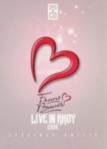 Frans Bauer BAUER, FRANS LIVE IN AHOY 2006 -LTD- (CD)