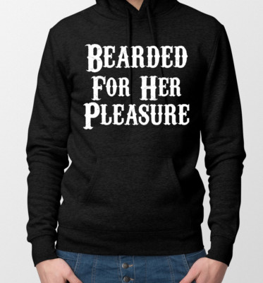 Bearded For Her Pleasure Hoodie Lustig Bart Geschenk für Ihn Herren Spruch Cool L203