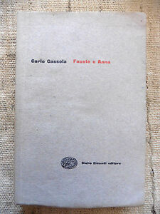 Carlo Cassola Fausto E Anna 1 Edizione Giulio Einaudi Editore 1952 Ebay