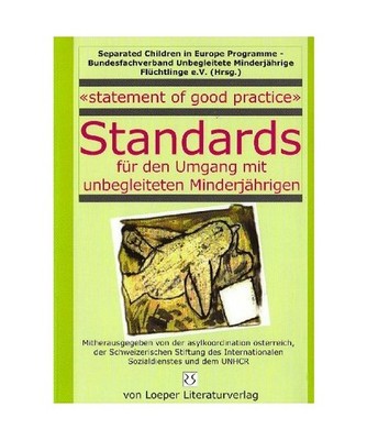 Statement of good practice: Standards für den Umgang mit unbegleiteten Minderj?