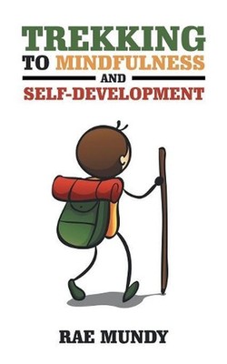 Trekking to Mindfulness and Self-Development by Rae Mundy (English) Paperback Bo