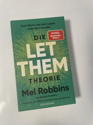 Die LET THEM Theorie: Zwei Worte, die dein Leben verändern, Mel Robbins 2025