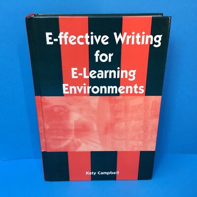 E-ffective Writing for E-Learning Environments by Katy Campbell 