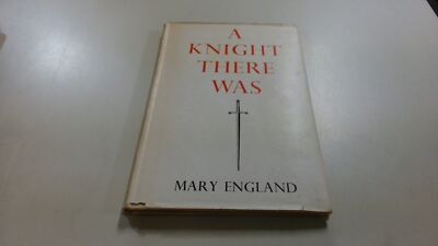 			A Knight there Was, Mary England (Ed.), Macmillan, 1944, Hardcove		