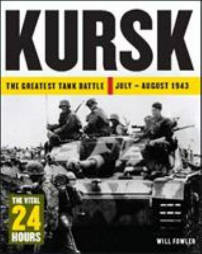 Kursk: The Greatest Tank Battle July - August 1943 (24 Hours) - Picture 1 of 1