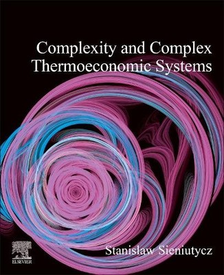 Complexity and Complex Thermo-Economic Systems - 9780128185940