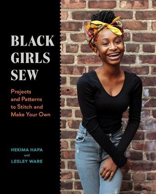 Lesley Ware Hek Black Girls Sew: Creative Sewing Project (Paperback) (UK IMPORT)