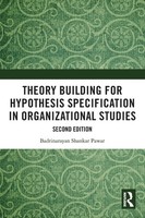 Theory Building For Hypothesis Specification In Organizational Studies Pawar