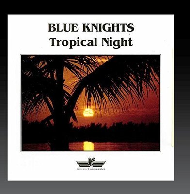 Blue Knights Tropical night [CD]