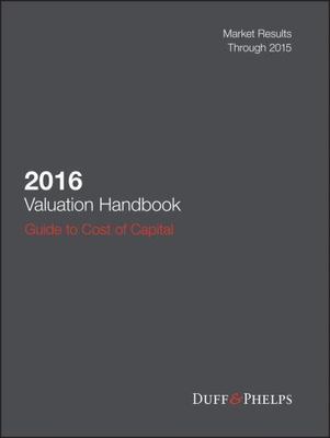 2016 Valuation Handbook - Guide to Cost of Capital (Wiley Finance), Grabowski, R