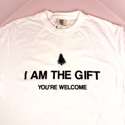 Sarcastic T Shirt IAM THE GIFT - YOU'RE WELCOME Comfort Color White Adult Lg