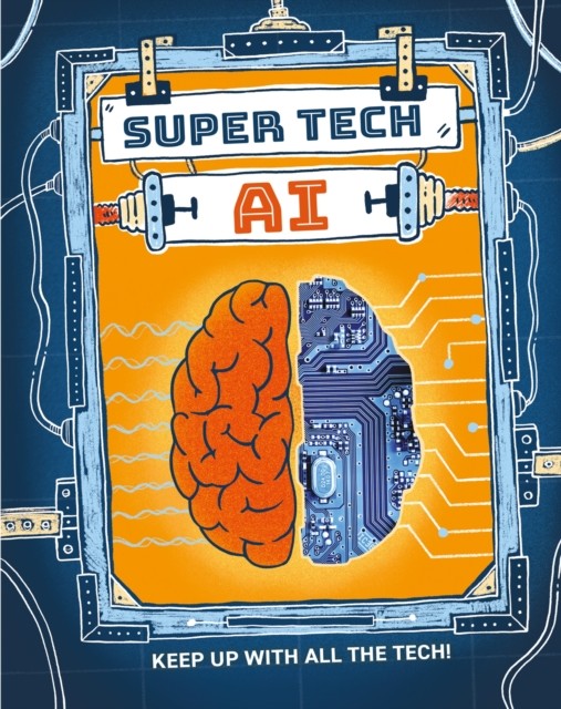 Super Tech: AI by Clive Gifford 9781526325495 NEW Free UK Delivery - Image 5