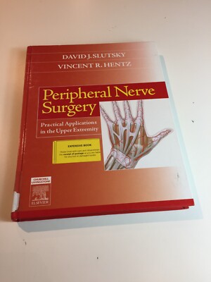 Peripheral Nerve Surgery Practical Applications in the Upper Extremity