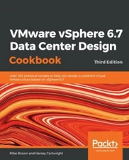 VMware vSphere 6.7 Data Center Design Cook- 9781789801514, paperback, Mike Brown