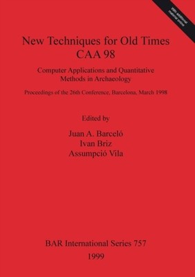 Barcel - New Techniques for Old Times - CAA 98  Computer Applications - X555z