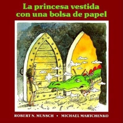 La princesa vestida con una bolsa de paper by Robert Munsch PAPERBACK (SPANISH)