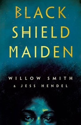 Black Shield Maiden by Willow Smith: Used