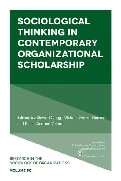 Stewart Clegg (U. A.) | Sociological Thinking In Contemporary Organizational...-image
