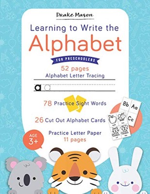 LEARNING TO WRITE THE ALPHABET FOR PRESCHOOLERS: ALPHABET By Drake Mason **NEW**