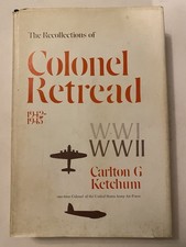 The Recollections Of Colonel Retread 1st Ed Signed By Carlton G. Ketchum