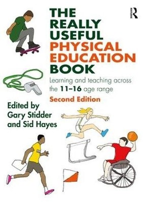 The Really Useful Physical Education Book: Learning and teaching across the 11-1