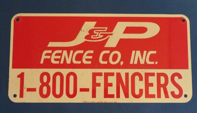 J & P Fence Co. Inc., original amerikanisches Werbeschild