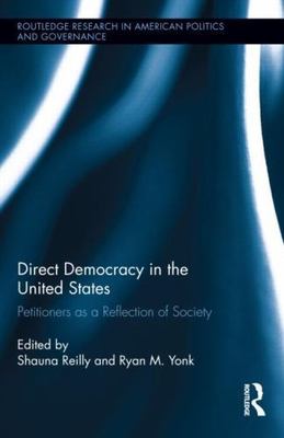 Direct Democracy in the United States : Petitioners as a Reflection of Societ...