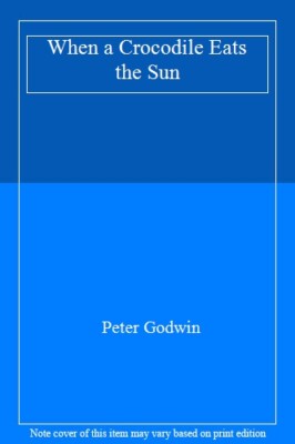 Wenn ein Krokodil die Sonne frisst, Peter Godwin - 9780330444262