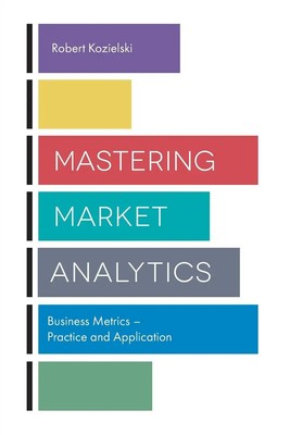Mastering Market Analytics Robert Kozielski Taschenbuch Englisch 2019