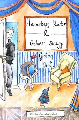 Hamster, Rats & Other Stuff Going On ... by Nitsa Anastasiades Paperback Book