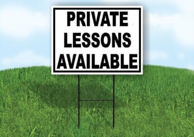 PRIVATE LESSONS AVAILABLE BLACK 18 in x 24 in Yard Sign Road Sign with Stand
