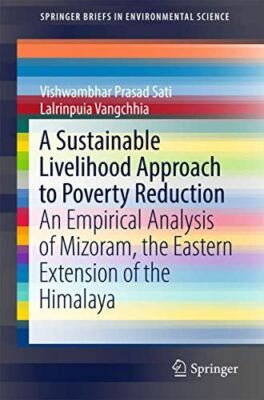 A Sustainable Livelihood Approach to Poverty Reduction: An (New)