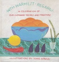 With Warmest Regards: A Celebration of Our Customers' Recipes And Tradtions:...