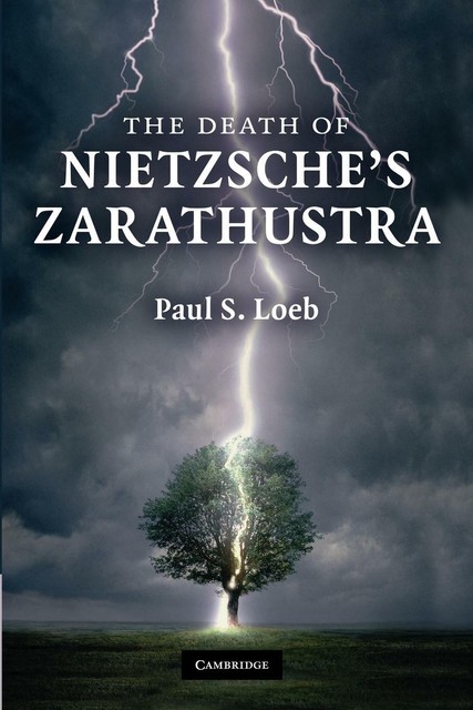 Paul S. Loeb The Death Of Nietzsche's Zarathustra (taschenbuch)