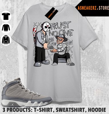 Shirt To Match AJ 9 Cool Grey Sneaker Matching Tee Trust No One Friday T-Shirt