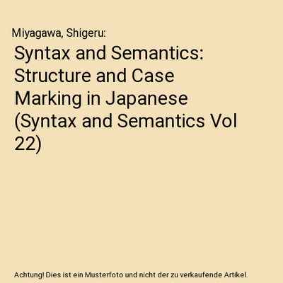 Syntax and Semantics: Structure and Case Marking in Japanese (Syntax and Semanti
