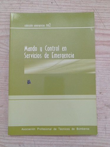 Mando Y Control En Servicios De Emergencia - Coleccion Emergencias Nº 2 - 2003 - 第 1/5 張圖片