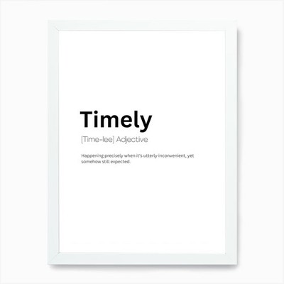 Timely Definition Meaning Art Print Framed Wall Art Poster Canvas Print Picture