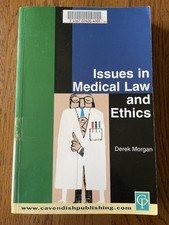Issues In Medical Law And Ethics - by Derek Morgan