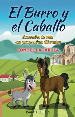 El burro y el caballo Escenarios de vida con perspectivas diferentes Cortes Buch