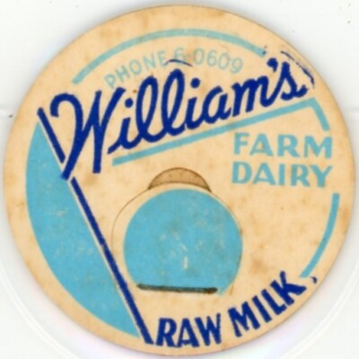Milk Bottle Cap - William's Farm Dairy - maverick - PHONE 6-0609 - RAW MILK