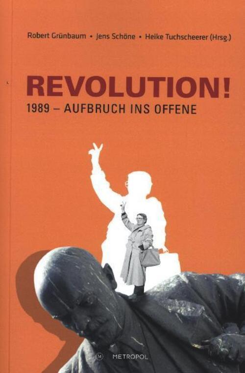 Thumbnail - Revolution 1989 - Aufbruch Ins Offene | Robert Grünbaum (u. A.) |