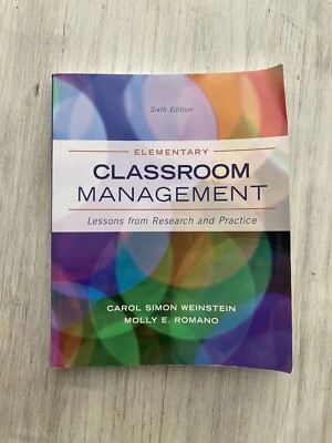 Elementary Classroom Management Lessons from Research Practice Weinstein Romano
