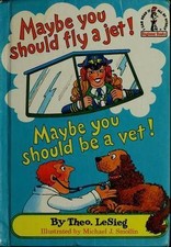 Maybe You Should Fly a Jet! (Beginner Book Series, No. 67) by Theodore Le Sieg
